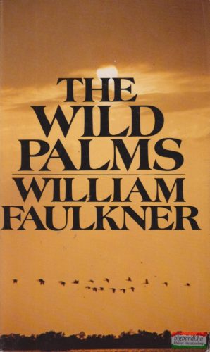 William Faulkner - The Wild Palms