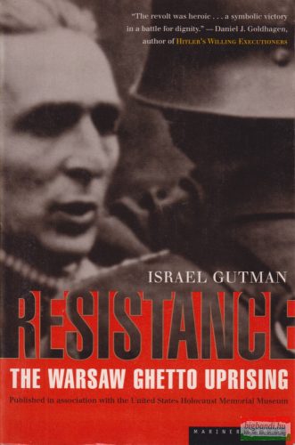 Israel Gutman - Resistance - The Warsaw Ghetto Uprising