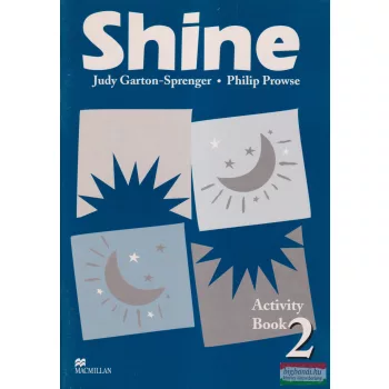   Judy Garton-Sprenger, Philip Prowse - Shine - Activity Book 2. 
