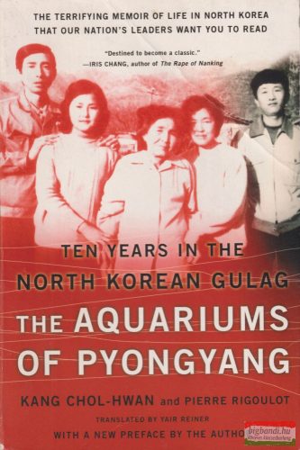 Kang Chol-Hwan, Pierre Rigoulot - The ​Aquariums of Pyongyang