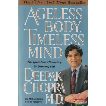 Deepak Chopra, M.D. - Ageless Body, Timeless Mind