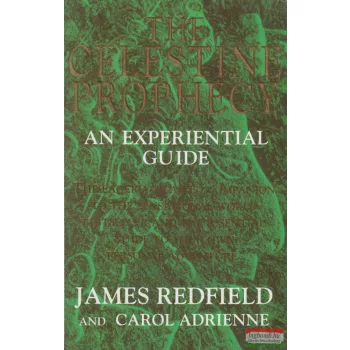   James Redfield, Carol Adrienne - The Celestine Prophecy: An Experiential Guide