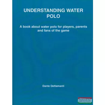 Dante Dettamanti - Understanding Water Polo