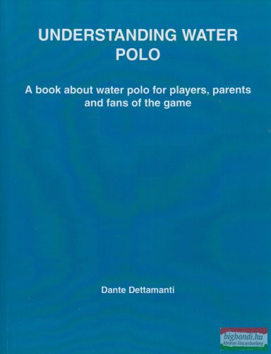 Dante Dettamanti - Understanding Water Polo