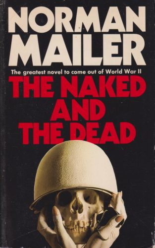 Norman Mailer - The Naked and the Dead