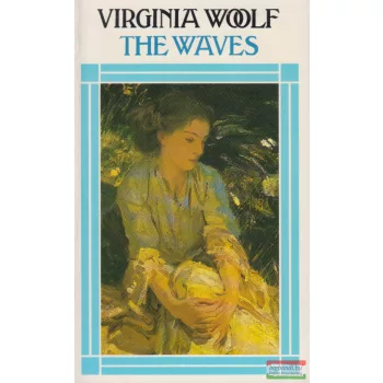 Virginia Woolf - The Waves