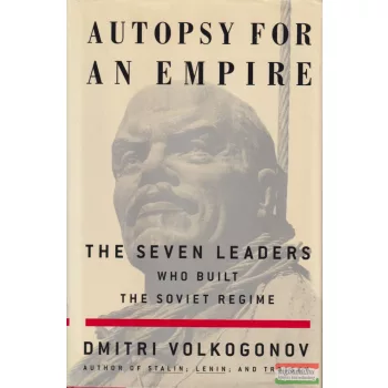 Dimitri Volkogonov - Autopsy for an Empire