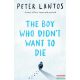 Peter Lantos - The Boy Who Didn't Want to Die