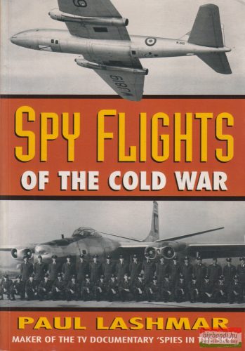 Paul Lashmar - Spy Flights Of The Cold War