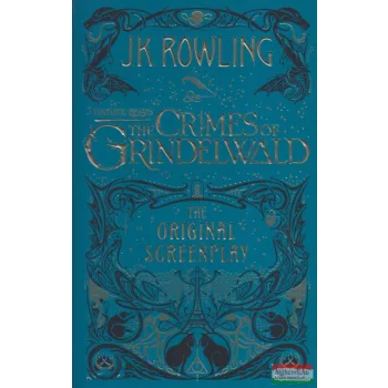   J.K. Rowling - Fantastic Beasts: Crimes of Grindelwald (The Original Screenplay)