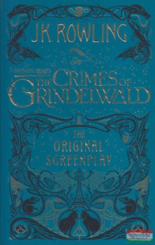 J.K. Rowling - Fantastic Beasts: Crimes of Grindelwald (The Original Screenplay)
