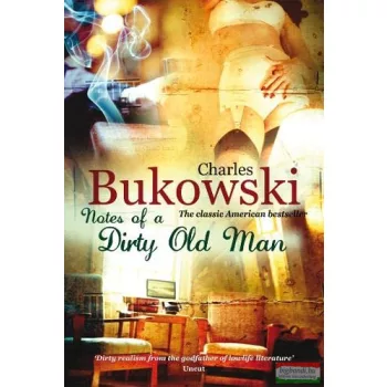 Charles Bukowski - Notes of a Dirty Old Man