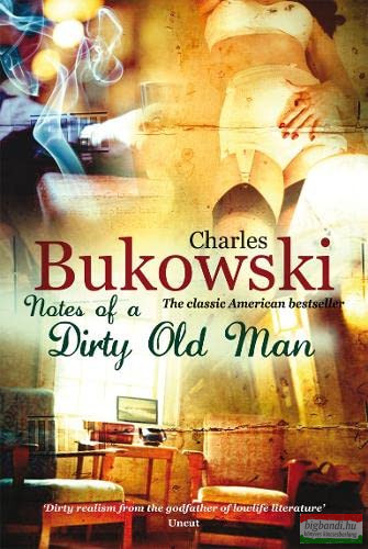 Charles Bukowski - Notes of a Dirty Old Man