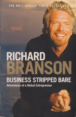 Richard Branson - Business Stripped Bare
