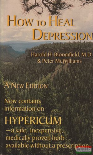 Harold H. Bloomfield, Peter McWilliams - How to Heal Depression