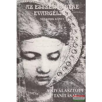   Edmond Bordeaux Székely - Az Esszénus Béke Evangélium IV.