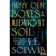 V.E.Schwab - Bury Our Bones in the Midnight Soil