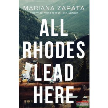 Mariana Zapata - All Rhodes Lead Here