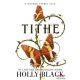 Holly Black - Tithe (The Modern Faerie Tales Series, Book 1)