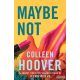 Colleen Hoover - Maybe Not