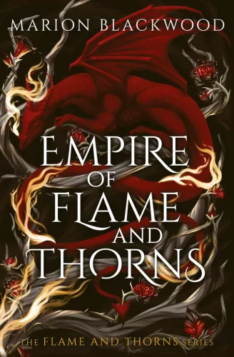 Marion Blackwood - Empire of Flame and Thorns