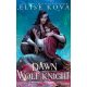 Elise Kova - A Dawn with the Wolf Knight