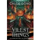 Chloe Gong - Vilest Things
