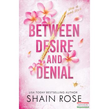 Shain Rose - Between Desire and Denial