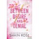 Shain Rose - Between Desire and Denial