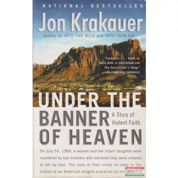 Jon Krakauer - Under ​the Banner of Heaven