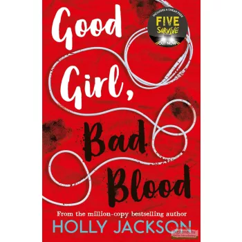   Holly Jackson - Good Girl, Bad Blood (A Good Girl's Guide to Murder Book 2)