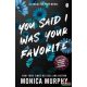Monica Murphy - You Said I Was Your Favorite (A Lancaster Prep Novel)