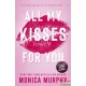 Monica Murphy - All My Kisses for You