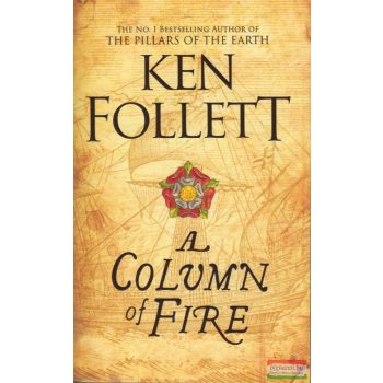 Ken Follett - A Column of Fire