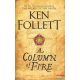 Ken Follett - A Column of Fire