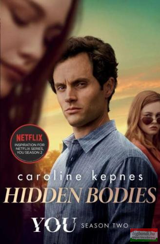 Caroline Kepnes - Hidden Bodies (You Series, Book 2)