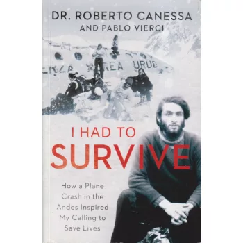  Dr. Roberto Canessa - I Had to Survive
