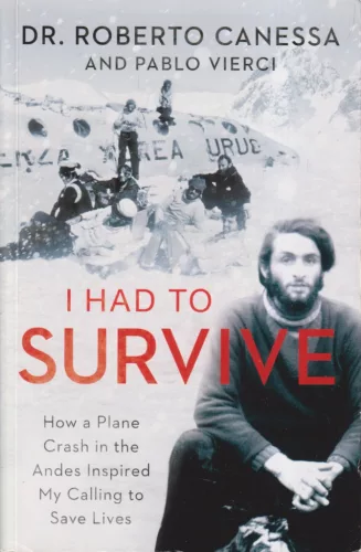  Dr. Roberto Canessa - I Had to Survive