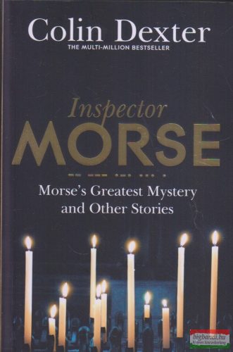 Colin Dexter - Morse's Greatest Mystery and Other Stories 