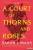 Sarah J. Maas - A Court of Thorns and Roses