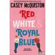 Casey McQuiston - Red, White, & Royal Blue