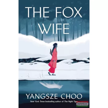 Yangsze Choo - The Fox Wife