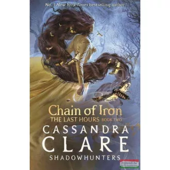   Cassandra Clare - Chain of Iron (The Last Hours Series, Book 2)