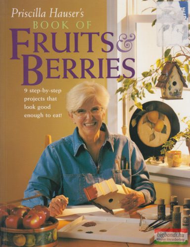 Priscilla Hauser's Book of Fruits and Berries