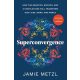 Jamie Metzl - Superconvergence