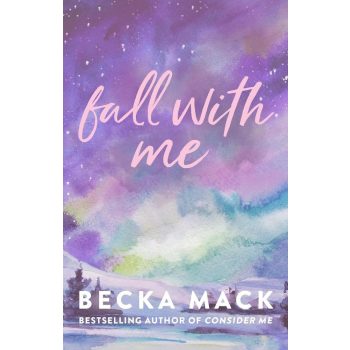 Becka Mack - Fall with Me (Playing for Keeps Series, Book 4)