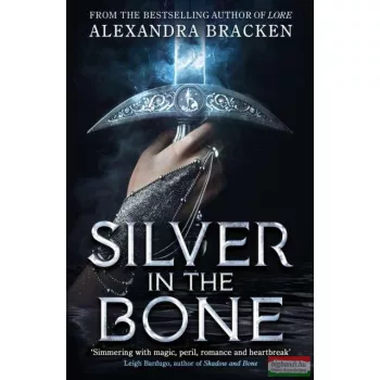 Alexandra Bracken - Silver in the Bone