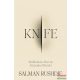 Salman Rushdie - Knife: Meditations After an Attempted Murder