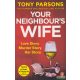 Tony Parsons - Your Neighbour's Wife 