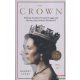 Robert Lacey - The Crown - Political Scandal, Personal Struggle